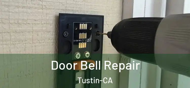  Door Bell Repair Tustin-CA