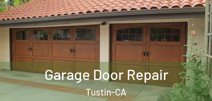  Garage Door Repair Tustin-CA