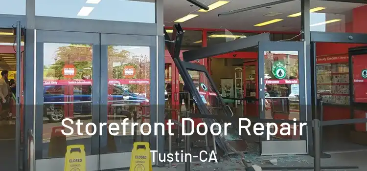  Storefront Door Repair Tustin-CA